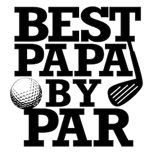 El mejor archivo de corte imprimible de Papa By Par SVG para camisas para abuelos amantes del golf y regalos del día del padre para el abuelo e ideas de artesanía de golf