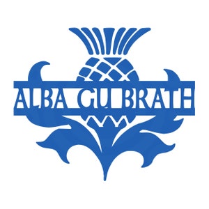 Alba Gu Bràth Scotland Forever Scottish Thistle Digital SVG Printable Cut File Scottish Gaelic National Emblem