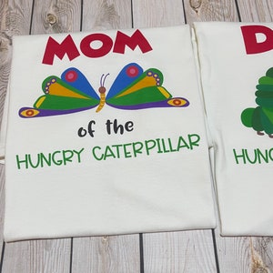 The very hungry caterpillar first birthday shirts hungry caterpillar party hungry caterpillar shirt hungry caterpillar mom and dad shirts image 5