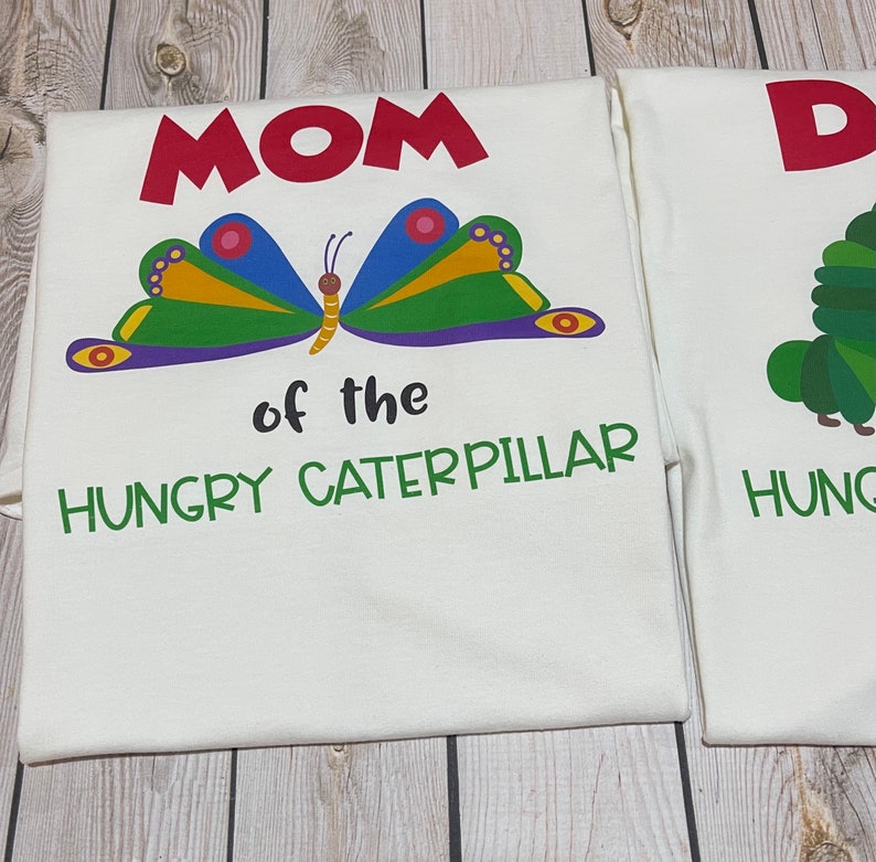 The very hungry caterpillar first birthday shirts hungry caterpillar party hungry caterpillar shirt hungry caterpillar mom and dad shirts image 5