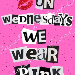 Puede incluir: Texto rosa y negro sobre un fondo rosa con lunares negros. El texto dice "On Wednesdays We Wear Pink". Un beso de lápiz labial rojo está en la parte superior de la imagen.