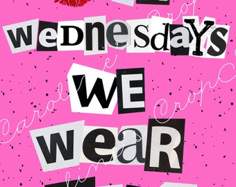 May include: Pink and black text on a pink background with black polka dots. The text reads "On Wednesdays We Wear Pink". A red lipstick kiss is at the top of the image.