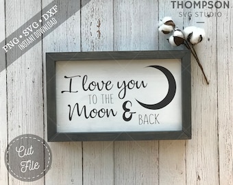 Te amo a la luna y la espalda SVG cortar archivo, baby room sign Cameo Cricut archivo, DXF, baby shower cut file, PNG