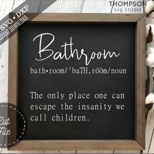 Bathroom Sign SVG DXF PNG Cut Files, Farmhouse Sign Cut File, Cameo File, Cricut File