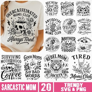 Sarkastische Mama SVG PNG Bundle, lustiges Mama Leben svg, freches Mama Shirt png, trendige Mama Humor svg, lustige Muttertag svg, Müde Moms Club svg