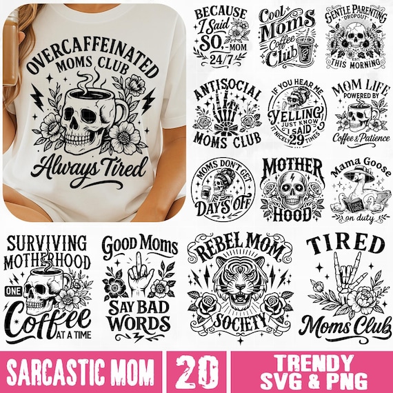 Sarcastic Mom SVG PNG Bundle, Funny Mom Life svg, Sassy Mom Shirt png, Trendy Mom Humor svg, Funny Mother's Day svg, Tired Moms Club svg