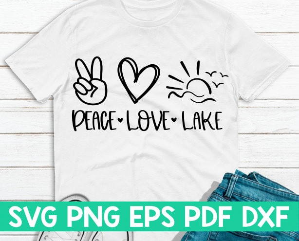 Download Peace Love Lake Svgpeace Love Cut Filepeace Love Quotepeace Etsy