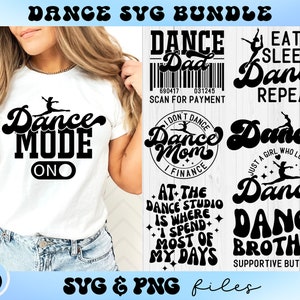 Dance SVG Bundle, Dancer Shirt svg, Dance Life svg, Dance Mom svg, Dance Vibes svg, Dance Dad svg, Dance Mode On svg