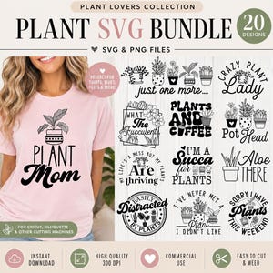 Puede incluir: Una colección digital de 20 diseños SVG y PNG con temática de plantas que incluye varias ilustraciones de plantas en macetas y frases como Plant Mom, Crazy Plant Lady y Plants and Coffee, mostrados junto a una camiseta rosa.