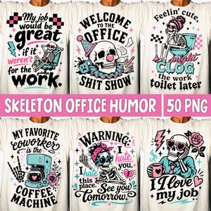May include: A collection of six off-white t-shirts featuring graphic illustrations of skeletons with office-themed humor. Designs include text such as My job would be great if it weren't for the work, Welcome to the office shit show, and I love my job.