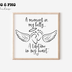 Een moment in mijn buik een leven lang in mijn hart svg, Miskraam een moment svg, Miskraam svg, Baby verlies svg, Awareness svg