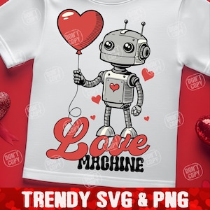Love Machine SVG PNG, Robot Valentines Day svg, Retro Valentine svg, Kids Valentine svg, Boys Girls Toddler Shirt Valentine svg