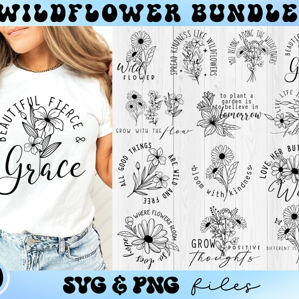 Wildflower Quote SVG Bundle, Floral Qupte svg, Aesthetic svg, Trendy Inspirational svg, Bloom With Kindness svg, She's A Wildflower svg