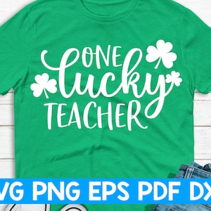 One Lucky Teacher svg, St Patricks svg, St Patrick's Day svg, One Lucky Teacher camisa svg