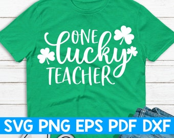 One Lucky Teacher svg,St Patricks svg,St Patrick's Day svg,One Lucky Teacher shirt svg
