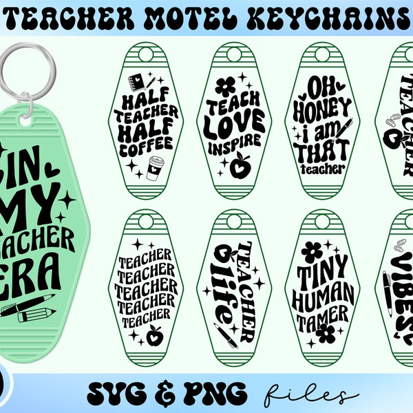 Teacher Motel Keychain SVG Bundle, Teacher Hotel Keychain svg, Teacher Keychain svg, Teacher Saying svg, In My Teacher Era svg