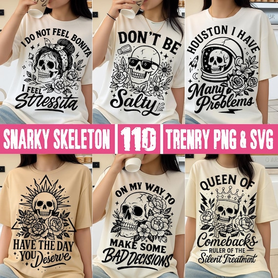 Snarky Skeleton PNG SVG Bundle, Sarcastic Skull Trendy png, Edgy Skeleton Humor Attitude Quote PNG, Retro Sarcasm Sassy Funny Sublimation
