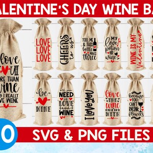 May include: Twenty Valentine's Day wine bag designs featuring various sayings about love and wine. The designs are in black and red text on a burlap background.  The text includes phrases like "I love you more than wine", "Love is all you need", and "You're the wine that I want".
