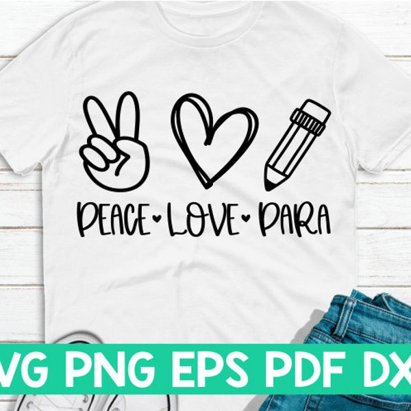 Peace Love Para svg,Peace Love cut file,Peace Love quote,Peace Love saying,Peace Love cricut,Peace Love shirt svg