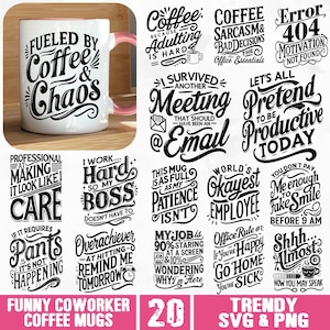 Tasse à café collègue drôle SVG PNG Bundle, humour sarcastique au bureau svg, svg sarcastique tasse de café, svg de cadeau de collègue de bureau, drôle de travail café