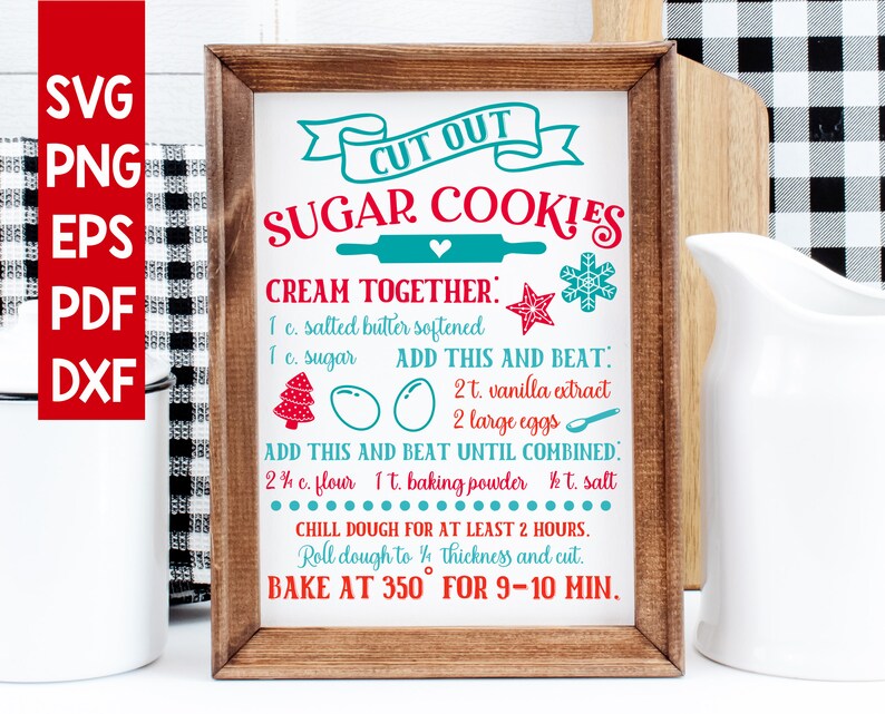 May include: A framed printable with a white background and red, teal, and black text. The text reads "Cut Out Sugar Cookies" and includes a recipe for sugar cookies. The recipe includes ingredients such as butter, sugar, vanilla extract, eggs, flour, baking powder, and salt. The recipe also includes instructions for chilling the dough and baking the cookies.