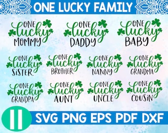 One Lucky Family svg,Family St Patricks svg,St Patrick's Day svg,Lucky mommy svg,Lucky daddy svg,Lucky baby svg,Lucky sister svg