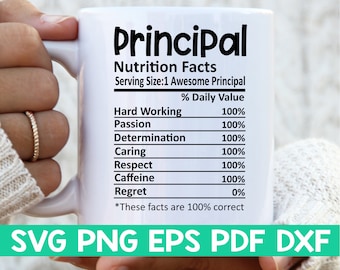 Principal Nutrition Facts svg,Principal Nutritional Facts svg,Principal shirt svg,Gift for Principal svg,Principal cut file svg,Mug svg file
