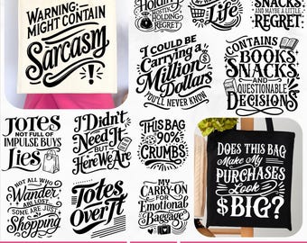 Funny Tote Bag SVG PNG Bundle, Sarcastic Tote Bag svg, Snarky Quotes svg, Sassy Tote svg, Sassy Reusable Shopping svg, Tote Bag Humor svg