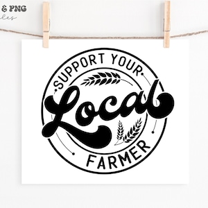 Apoye a su granjero local svg, Apoye a su negocio local svg, Agricultura svg, Agricultores svg, Ganado svg, Archivo svg de granjero para Cricut