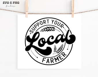 Support Your Local Farmer svg,Support Your Local Business svg,Farming svg,Farmers svg,Livestock svg,Farmer svg file for Cricut