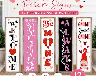 May include: A collection of five vertical porch signs featuring Valentine's Day themes with text including Welcome, Happy Valentine's Day, Be Mine, Forever and Always, and Gnome Sweet Gnome, presented as 12 digital SVG and PNG design files.