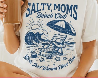 Le ragazze del Salty Moms Beach Club vogliono solo avere il sole SVG PNG, Mamma estiva divertente png, Vacanza in spiaggia svg, Mamma con vibrazioni costiere alla moda png