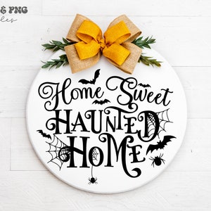Home Sweet Haunted Home svg, Halloween Sign svg, Round Sign svg