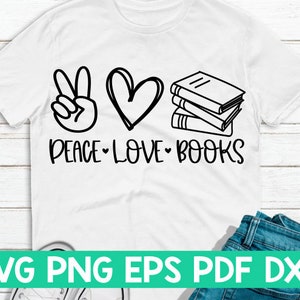 Peace Love Books svg,Peace Love cut file,Peace Love quote,Peace Love dicendo,Peace Love cricut,Peace Love shirt svg