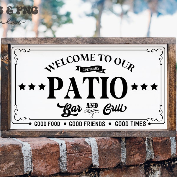 Welcome To Our Patio Bar And Grill svg,Patio sign svg,Welcome sign svg,Farmhouse Patio sign svg,Patio sign svg for Cricut