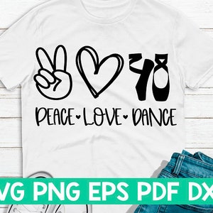 Peace Love Dance svg, archivo de corte de Peace Love, cita de Peace Love, Peace Love diciendo, Peace Love cricut, Peace Love shirt svg, Ballet svg