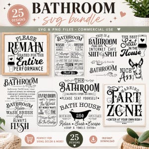 May include: A digital collection of 25 bathroom-themed SVG and PNG designs featuring black typography and illustrations on a white background. Phrases include Please Remain Seated, Bathroom Rules, Fart Zone, and The Best Seat in the House.