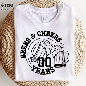 Bieren en Cheers tot 30 jaar svg, bier verjaardag svg, dertigste verjaardag svg, 30e verjaardag svg, bier verjaardag png