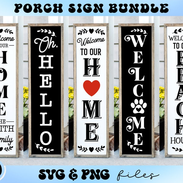 Porch Sign SVG Bundle, Vertical Porch Sign svg, Welcome Front Porch Sign svg, Welcome to our Home svg, Bless This Home svg