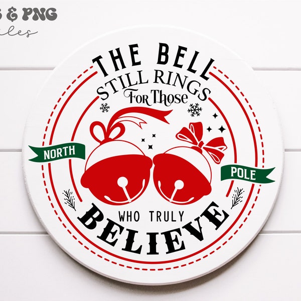 The Bell Still Rings for Those Who Truly Believe svg, Rustic Christmas Sign svg, Farmhouse Sign svg