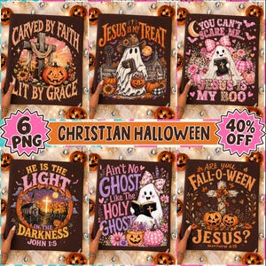 May include: A set of six digital graphic designs featuring Christian-themed Halloween illustrations. Each design includes text such as Carved by Faith, Jesus is my Treat, Jesus is my Boo, He is the Light, Ain't no Ghost like the Holy Ghost, and Fall-o-ween.