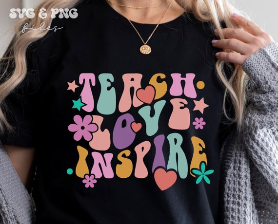 Teach Love Inspire SVG, Retro Teacher SVG, Groovy teacher svg, Teacher teacher shirt svg