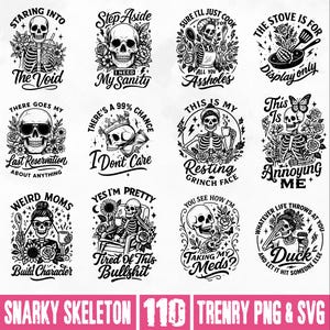 Puede incluir: Una colecci&oacute;n de dise&ntilde;os gr&aacute;ficos en blanco y negro con ilustraciones de esqueletos y varias frases. Los dise&ntilde;os incluyen elementos florales y texto como "The Void" y "My Sanity". El texto inferior dice "Snarky Skeleton 110 Trenry PNG & SVG."