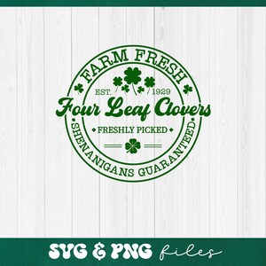 May include: Green and white circular logo with the text "* FARM FRESH * EST. 1929 * Four Leaf Clovers * FRESHLY PICKED * SHENANIGANS GUARANTEED *" and a four-leaf clover graphic.