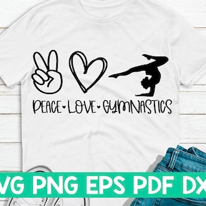 Peace Love Gymnastics svg,Peace Love file di taglio,Peace Love citazione,Peace Love dicendo,Peace Love cricut,Peace Love camicia svg,Dance svg