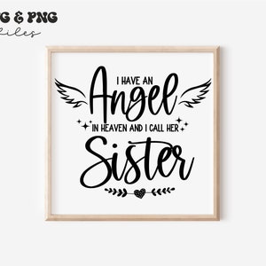 I Have An Angel In Heaven And I Call Her Sister svg,Loss of a Sister svg,Sister Angel svg,Memorial svg