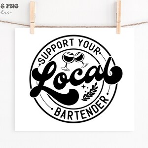 Apoye a su barman local svg, Apoye a su negocio local svg, Bartender svg, Bartender shirt svg, Bartender life svg, archivo svg para Cricut