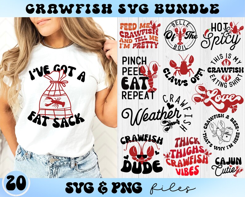 May include: A set of 20 crawfish-themed SVG and PNG files. The designs include phrases like "I've got a fat sack", "Feed me crawfish and tell me I'm pretty", "Pinch peel eat repeat", "Crawfish is weather", "Crawfish dude", "Thick thighs crawfish vibes", "Cajun cutie", "Belle of the boil", "Hot & spicy", "Claws off", "This is my crawfish eating shirt", "Crawfish & beer that's why I'm here", and "Crawfish love".
