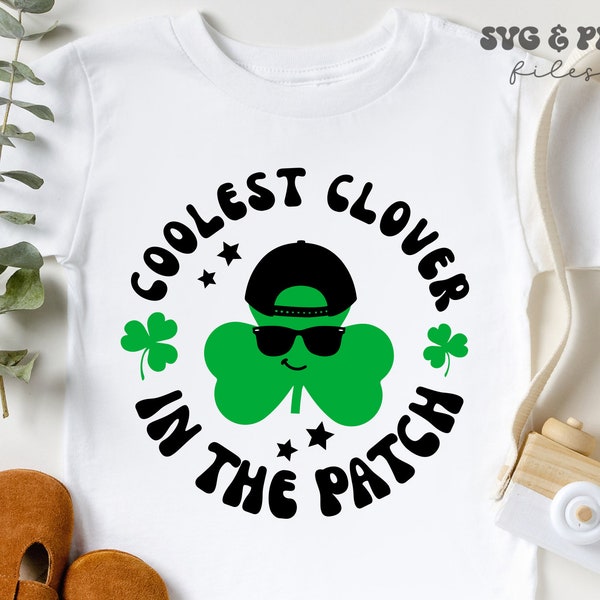 Coolest Clover in the Patch svg, Boy St Patricks Day svg, St Patrick's Day svg, Pattys toddler svg