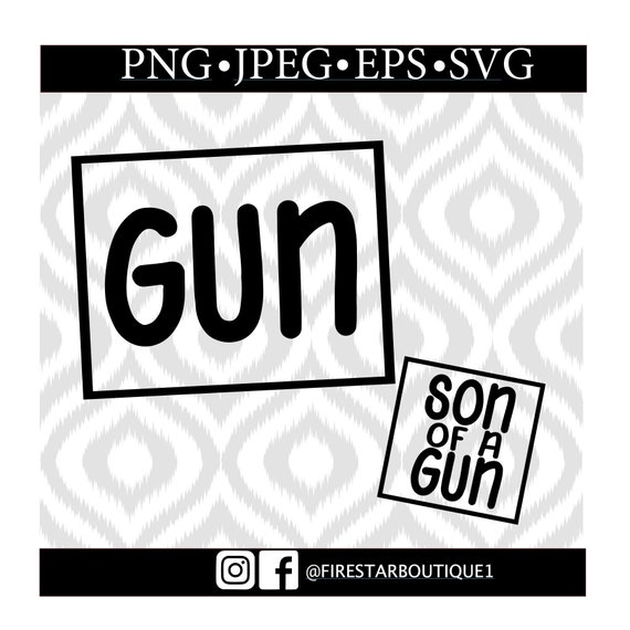 Free Free Son Of A Gun Svg 17 SVG PNG EPS DXF File